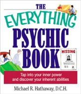 The Everything Psychic Book - 1 Sep 2003