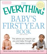 The Everything Baby's First Year Book - 18 Dec 2009