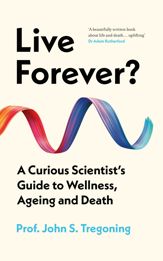 Live Forever? - 9 Jan 2025