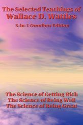 The Selected Teachings of Wallace D. Wattles - 28 Jun 2013
