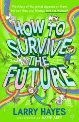 How to Survive The Future - 8 Jun 2023
