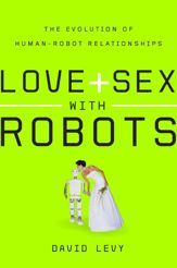 Love and Sex with Robots - 13 Oct 2009