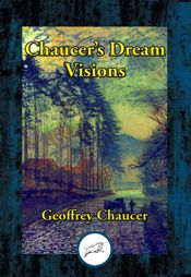 The Dream Visions of Geoffrey Chaucer - 4 Jul 2018