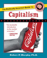 Politically Incorrect Guide to Capitalism - 9 Apr 2007