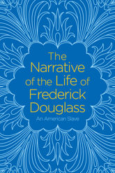 The Narrative of the Life of Frederick Douglass - 31 Jul 2018