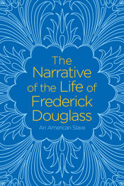 The Narrative of the Life of Frederick Douglass - 31 Jul 2018