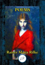 Poems by Rainer Maria Rilke - 26 Jul 2021