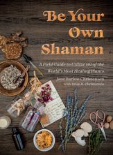 Be Your Own Shaman - 28 May 2024