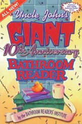 Uncle John's Giant 10th Anniversary Bathroom Reader - 1 Nov 2012