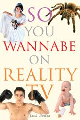 So You Wannabe on Reality TV - 1 Sep 2005