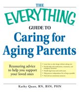 The Everything Guide to Caring for Aging Parents - 17 Jan 2009
