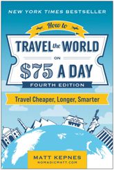 How to Travel the World on $75 a Day - 25 Mar 2025