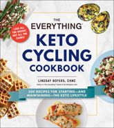 The Everything Keto Cycling Cookbook - 8 Oct 2019