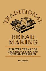Traditional Breadmaking - 23 Jan 2013