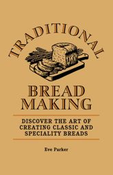 Traditional Breadmaking - 23 Jan 2013