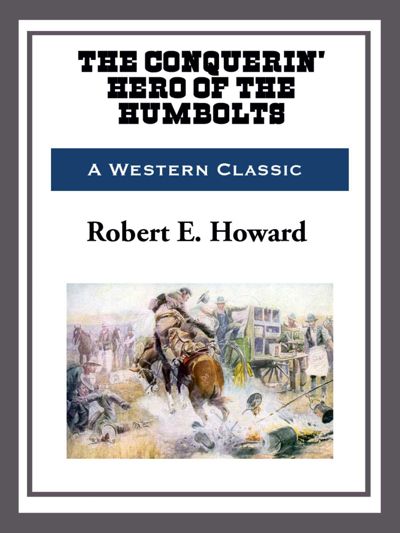 The Conquerin' Hero of Humbolt