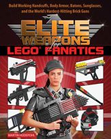 Elite Weapons for LEGO Fanatics - 1 Sep 2015