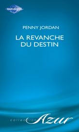 La revanche du destin (Harlequin Azur) - 1 Feb 2007