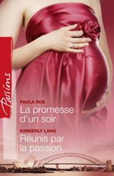 La promesse d'un soir - Réunis par la passion - 1 Oct 2010