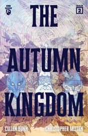 The Autumn Kingdom #2 - 9 Oct 2024
