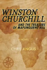 Winston Churchill and the Treasure of Mapungubwe Hill - 2 Sep 2014