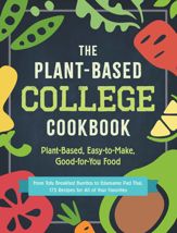 The Plant-Based College Cookbook - 18 Aug 2020