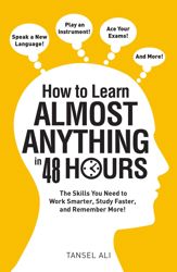 How to Learn Almost Anything in 48 Hours - 1 Aug 2016