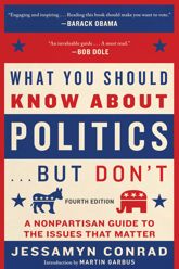 What You Should Know About Politics . . . But Don't, Fourth Edition - 17 May 2016