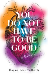 You Do Not Have to Be Good - 1 Aug 2023