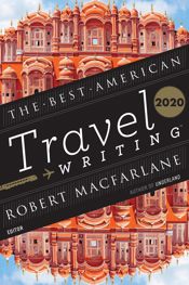 The Best American Travel Writing 2020 - 3 Nov 2020