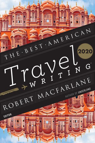 The Best American Travel Writing 2020