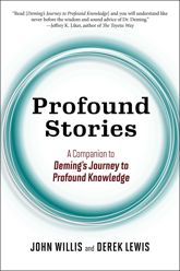 Profound Stories: A Companion to Deming's Journey to Profound Knowledge - 16 Jul 2024