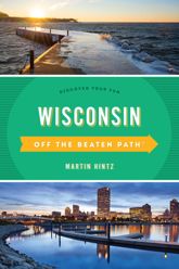 Wisconsin Off the Beaten Path® - 1 Apr 2018