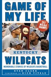 Game of My Life Kentucky Wildcats - 6 Apr 2012