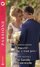 Objectif : mariage à tout prix ! - Une famille providentielle - 1 May 2020