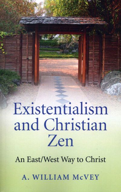 Existentialism and Christian Zen