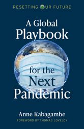 A Global Playbook for the Next Pandemic - 30 Oct 2020