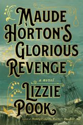Maude Horton's Glorious Revenge - 16 Jan 2024