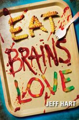 Eat, Brains, Love - 1 Oct 2013