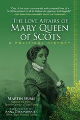 The Love Affairs of Mary Queen of Scots - 28 Apr 2020