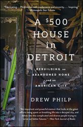 A $500 House in Detroit - 11 Apr 2017