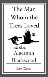 The Man Whom the Trees Loved - 1 Jan 2014
