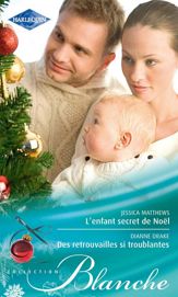 L'enfant secret de Noël - Des retrouvailles si troublantes - 15 Dec 2011