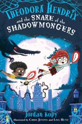Theodora Hendrix and the Snare of the Shadowmongers - 21 Jan 2025