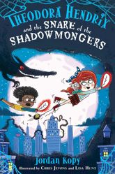 Theodora Hendrix and the Snare of the Shadowmongers - 21 Jan 2025