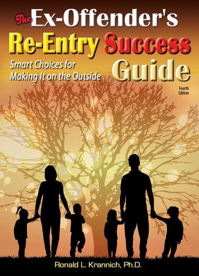 The Ex-Offender's Re-Entry Success Guide