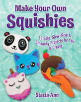 Make Your Own Squishies - 27 Nov 2018