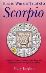 How to Win the Trust of a Scorpio - 26 Oct 2012