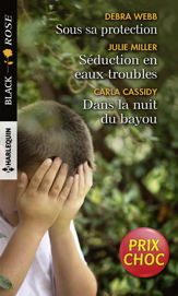Sous sa protection - Séduction en eaux troubles - Dans la nuit du bayou - 1 Aug 2019