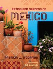 Patios and Gardens of Mexico - 19 Dec 2012